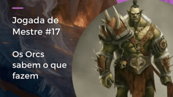 orcs no RPG sabem o que fazem podcast