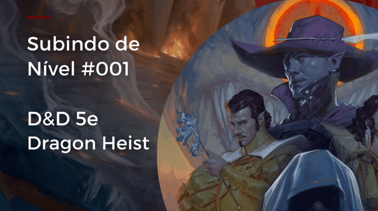 d&d 5e dragon heist no podcast caixinha quântica