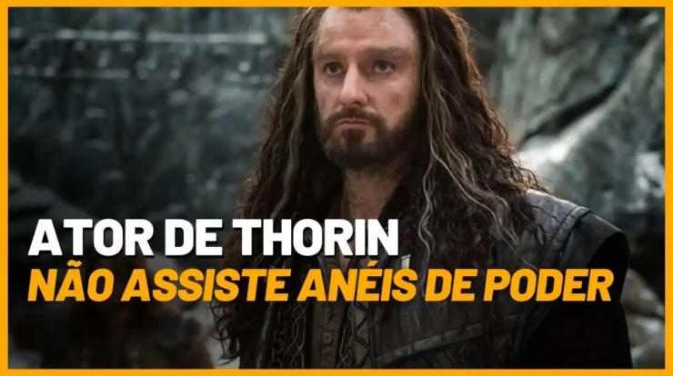 o hobbit ator de thorin se recusa a assistir a série Anéis de Poder