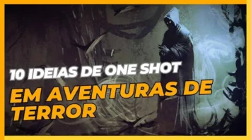 10 ideias para One Shot de Terror em D&D RPG de Mesa